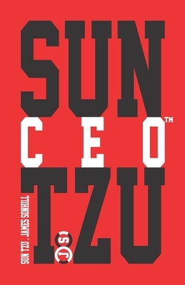 Sun Tzu Ceo(tm) by Tzu, Sun