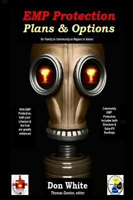 EMP Protection Plans & Options: for Family, Community, Region, and National by Donlon, Thomas
