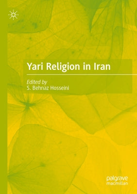 Yari Religion in Iran by Hosseini, S. Behnaz