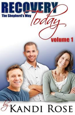 Recovery Today: The Shepherds Way by Rose, Kandi