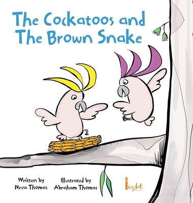 The Cockatoos and The Brown Snake by Thomas, Neva
