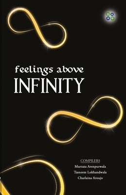 Feelings Above Infinity by Lokhandwala, Tasneem