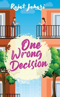 One Wrong Decision by Johari, Rajat
