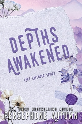 Depths Awakened: A Lake Lavender Special Edition by Autumn, Persephone