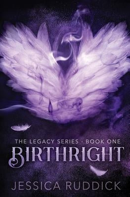 Birthright: The Legacy Series: Book One by Ruddick, Jessica
