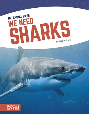 We Need Sharks by Bullard, Lisa