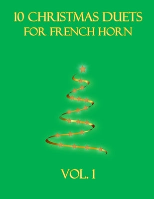 10 Christmas Duets for French Horn: Vol. 1 by Dockery, B. C.