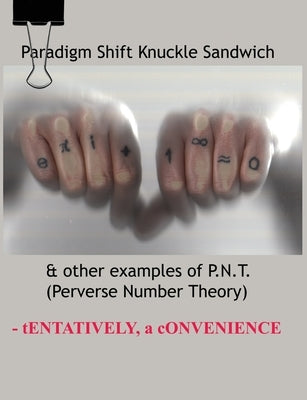 Paradigm Shift Knuckle Sandwich by A. Convenience, Tentatively