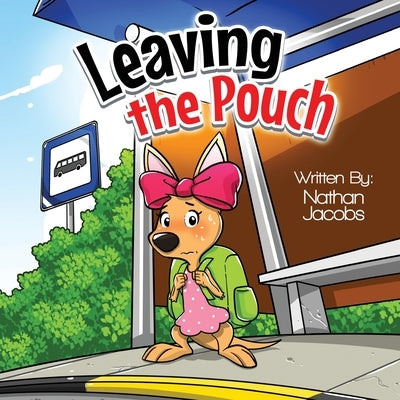Leaving the Pouch by Jacobs, Nathan