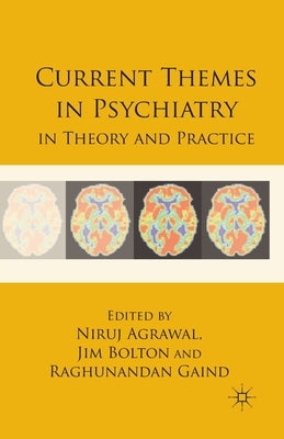 Current Themes in Psychiatry in Theory and Practice by Agrawal, N.