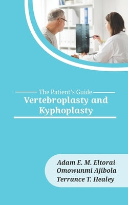 Vertebroplasty and Kyphoplasty by Ajibola, Omowunmi