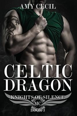 Celtic Dragon: Knights of Silence MC Book 3 by Prince, DD