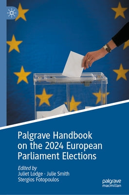 Palgrave Handbook on the 2024 European Parliament Elections by Lodge, Juliet