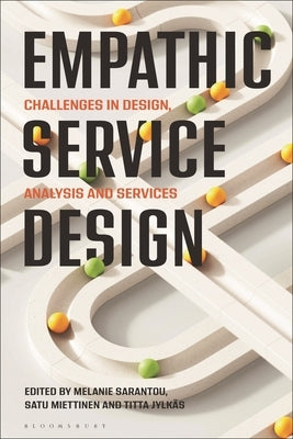 Empathic Service Design: Challenges in Design, Analysis and Services by Sarantou, Melanie