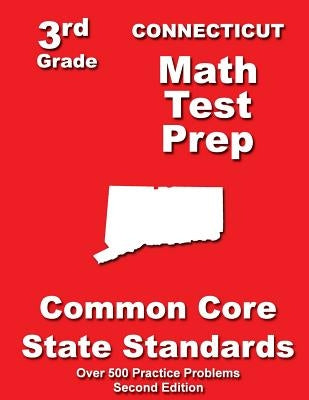 Connecticut 3rd Grade Math Test Prep: Common Core State Standards by Treasures, Teachers'