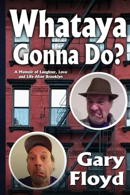 Whataya Gonna Do? by Floyd, Gary