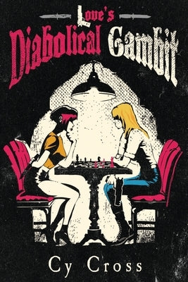 Love's Diabolical Gambit by Cross, Cy