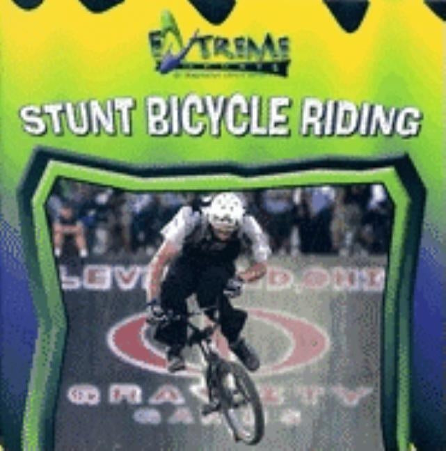 Stunt Bicycle Riding by Kelley, K. C.