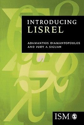 Introducing Lisrel: A Guide for the Uninitiated by Diamantopoulos, Adamantios