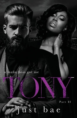 A Mafia Boss Got Me - Tony: Part II by Bae, Just