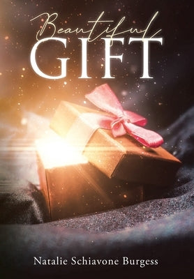 Beautiful Gift by Burgess, Natalie Schiavone