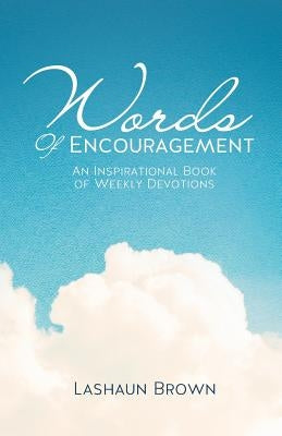 Words of Encouragement by Brown, Lashaun