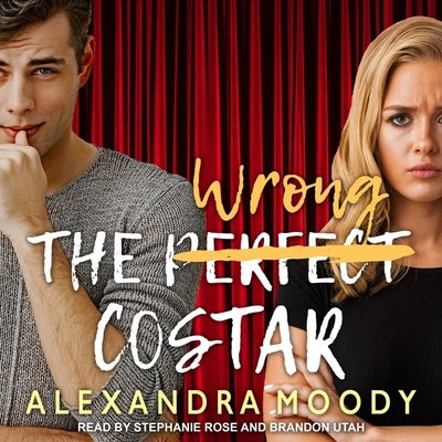 The Wrong Costar by Rose, Stephanie