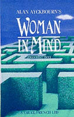 Woman In Mind by Ayckbourn, Alan