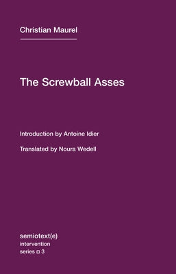 The Screwball Asses by Maurel, Christian