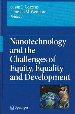 Nanotechnology and the Challenges of Equity, Equality and Development by Cozzens, Susan E.