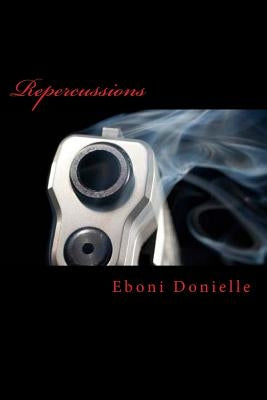 Repercussions by Smith, Eboni Donielle