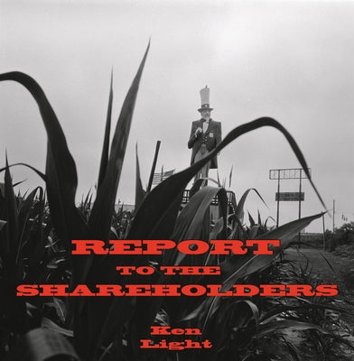 Ken Light: Report to the Shareholders by Light, Ken