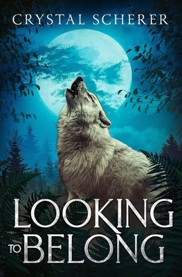 Looking To Belong by Scherer, Crystal