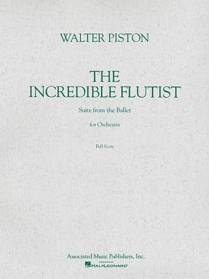The Incredible Flutist: Study Score by Piston, Walter