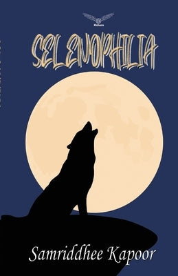 Selenophilia by Kapoor, Samriddhee