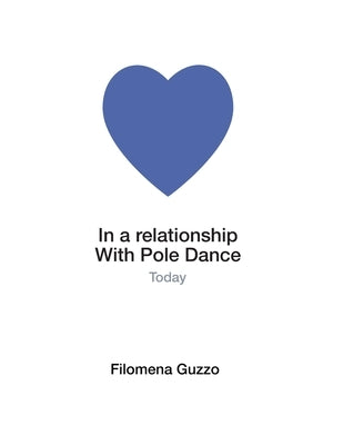 In a relationship with Pole Dance: Today by Amadei, Stefano