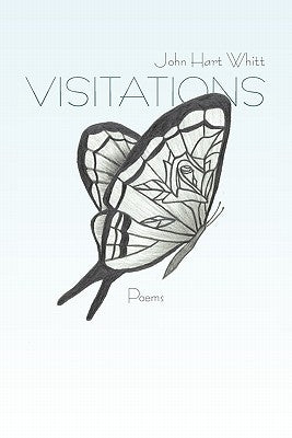 Visitations: Poems by Whitt, John Hart