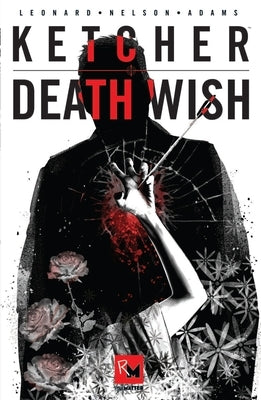 Ketcher: Death Wish by Leonard, Fiona