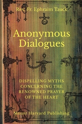 Anonymous Dialogues by An Anonymous Hesychast