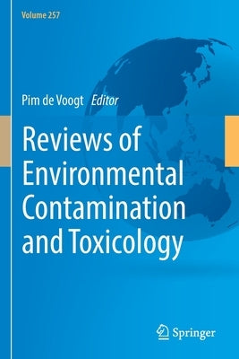 Reviews of Environmental Contamination and Toxicology Volume 257 by de Voogt, Pim