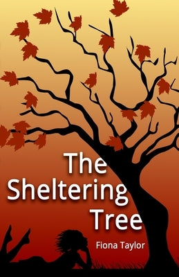 The Sheltering Tree by Taylor, Fiona M.