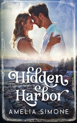 Hidden Harbor by Simone, Amelia
