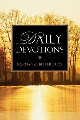 Daily Devotions by Bitter, Norman C.