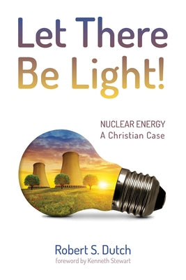 Let There Be Light! by Dutch, Robert S.