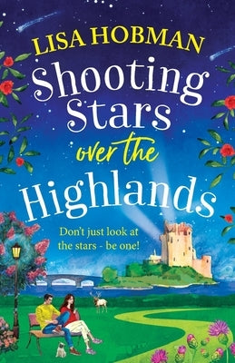 Shooting Stars Over the Highlands by Hobman, Lisa