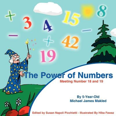 The Power of Numbers: Meeting Number 18 and 19 by Makled, Michael James