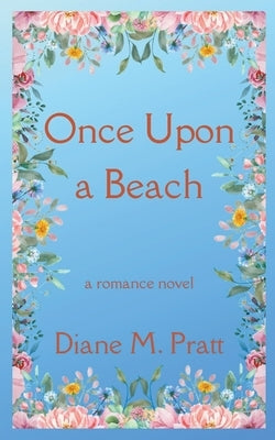 Once Upon a Beach by Pratt, Diane M.