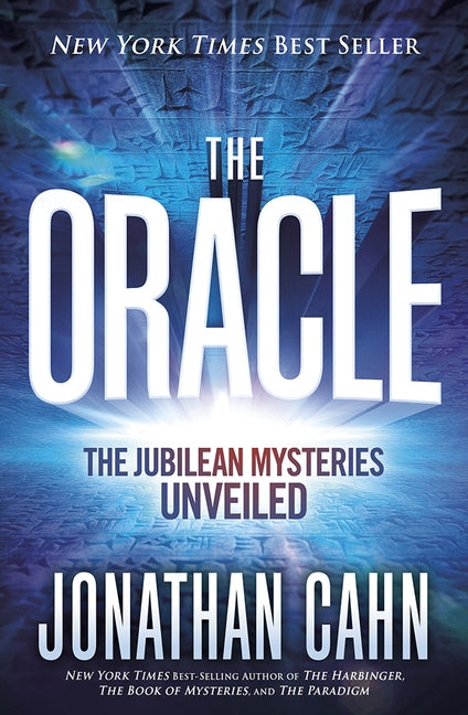 The Oracle: The Jubilean Mysteries Unveiled by Cahn, Jonathan