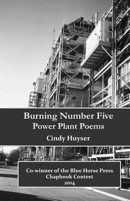 Burning Number Five by Huyser, Cindy