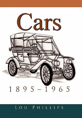 Cars: 1895-1965 by Phillips, Lou